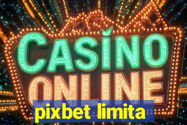 pixbet limita