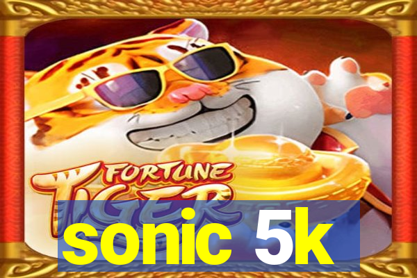 sonic 5k