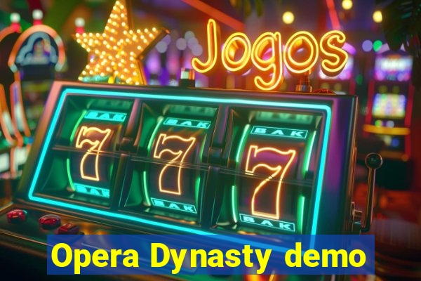 Opera Dynasty demo