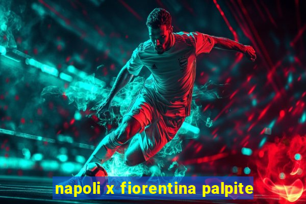 napoli x fiorentina palpite