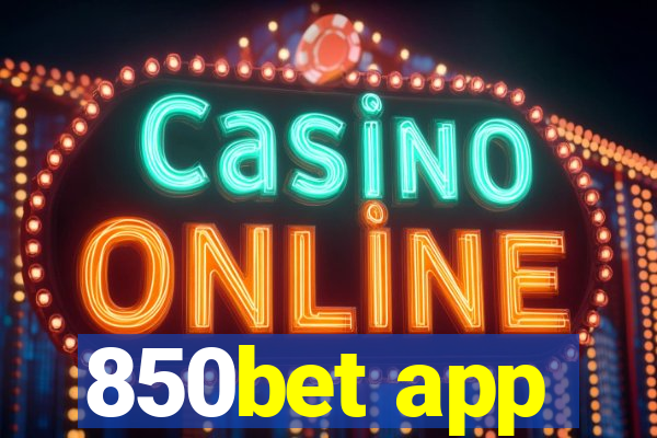 850bet app