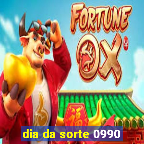 dia da sorte 0990