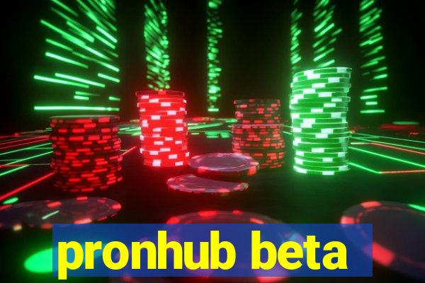 pronhub beta