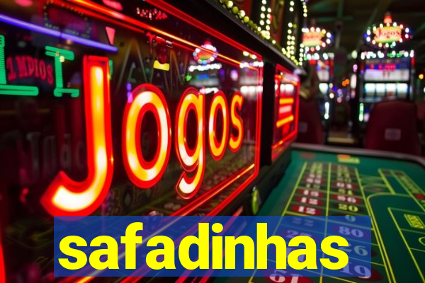 safadinhas