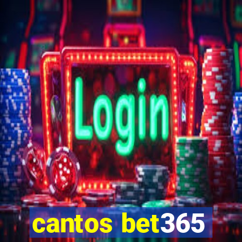 cantos bet365