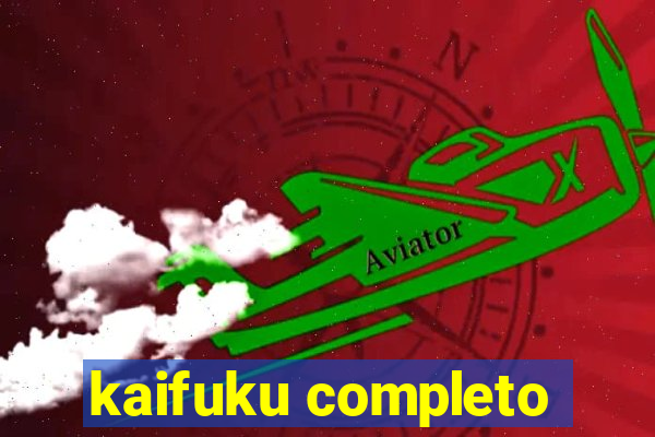 kaifuku completo