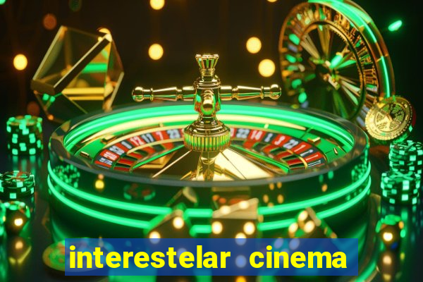 interestelar cinema 2024 cinemark