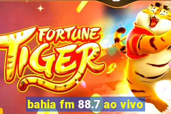 bahia fm 88.7 ao vivo