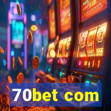 70bet com