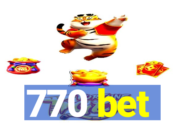 770 bet