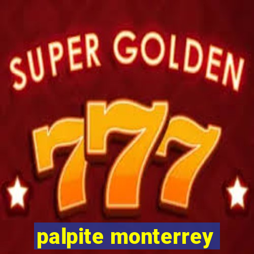 palpite monterrey