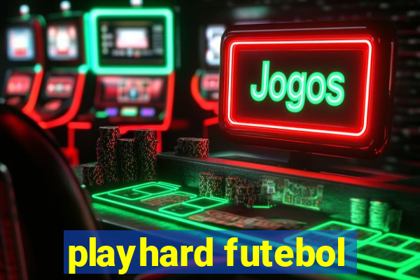 playhard futebol