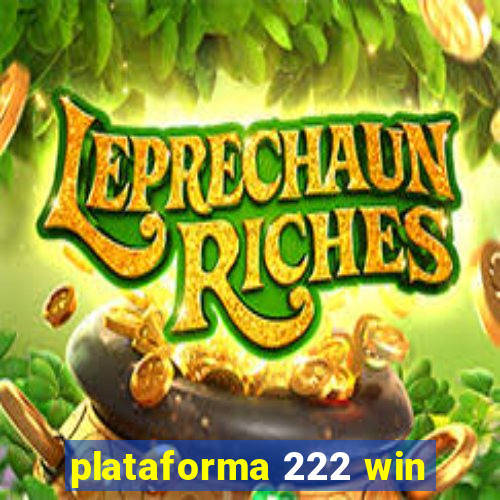 plataforma 222 win