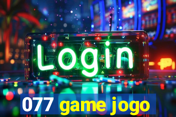 077 game jogo