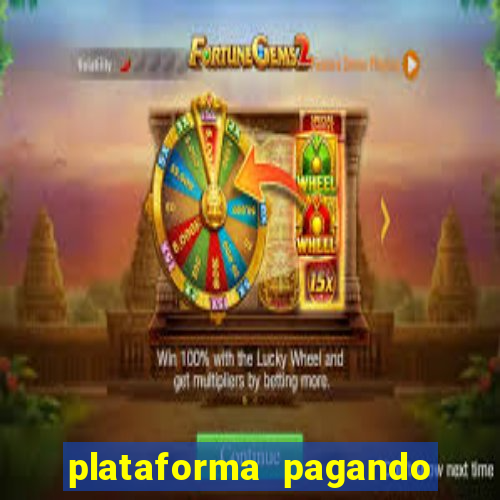 plataforma pagando bem hoje