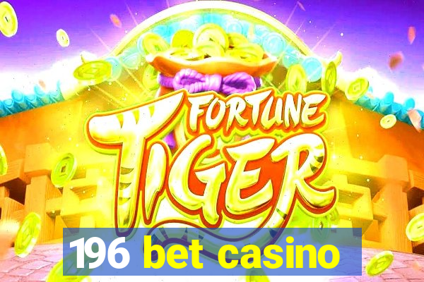 196 bet casino