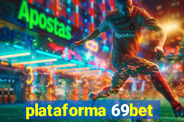 plataforma 69bet