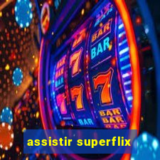 assistir superflix