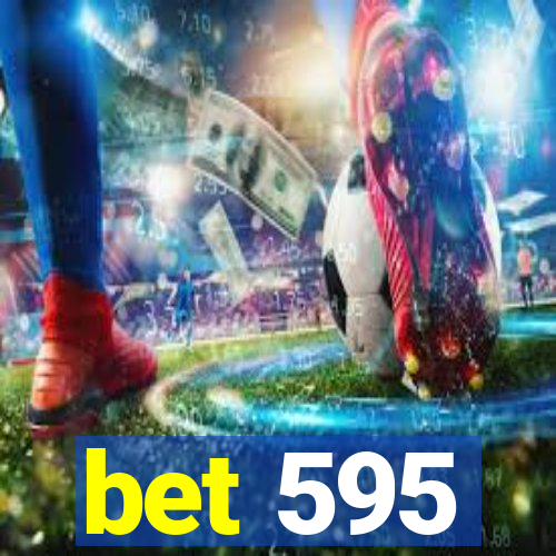 bet 595