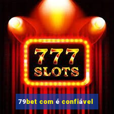 79bet com é confiável