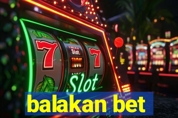 balakan bet