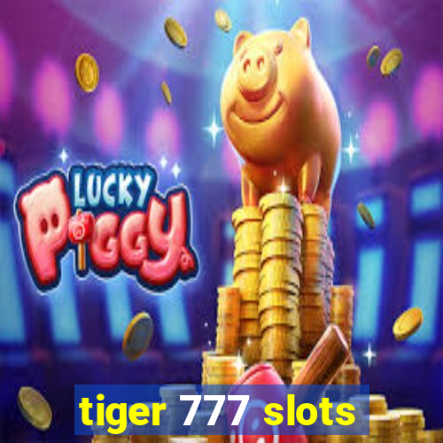 tiger 777 slots