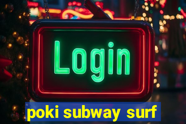 poki subway surf