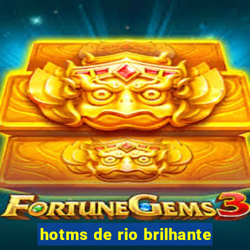 hotms de rio brilhante