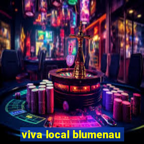 viva local blumenau