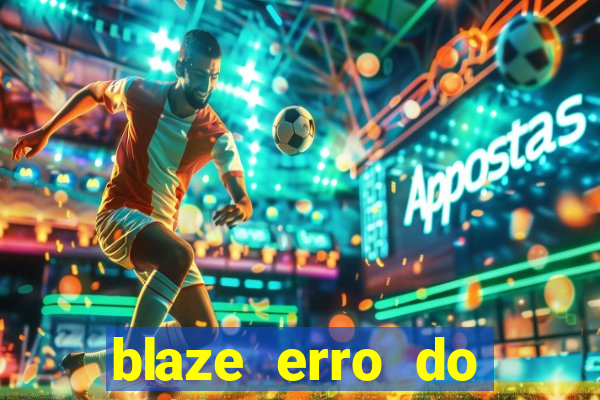 blaze erro do servidor interno