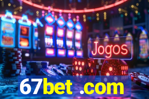 67bet .com