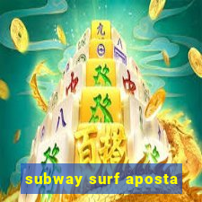 subway surf aposta