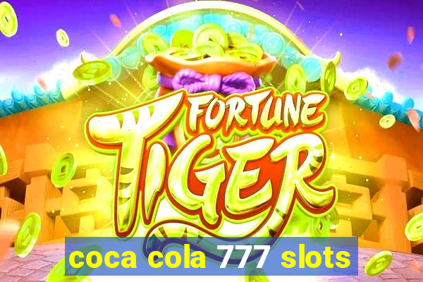 coca cola 777 slots