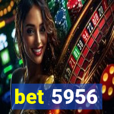 bet 5956