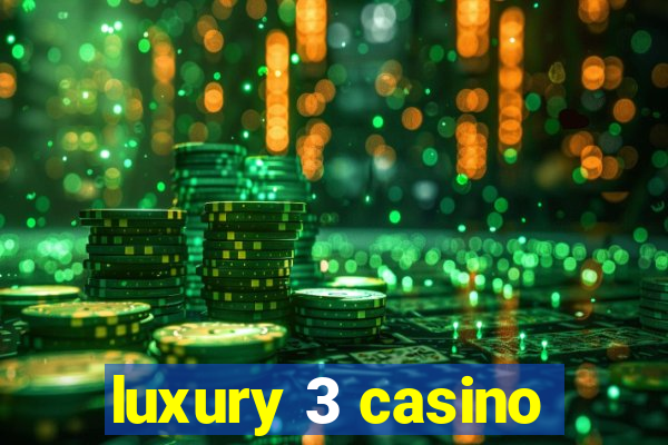 luxury 3 casino