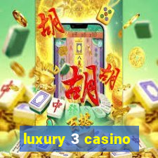 luxury 3 casino