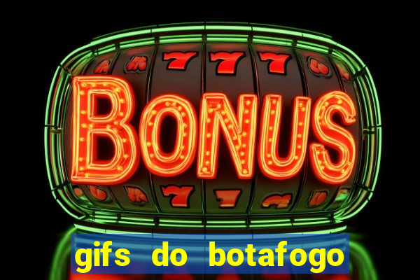 gifs do botafogo para whatsapp