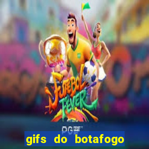 gifs do botafogo para whatsapp