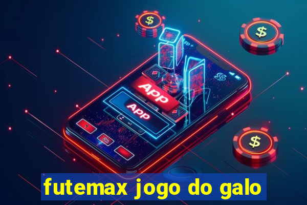 futemax jogo do galo