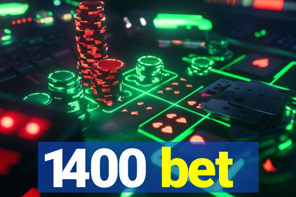 1400 bet