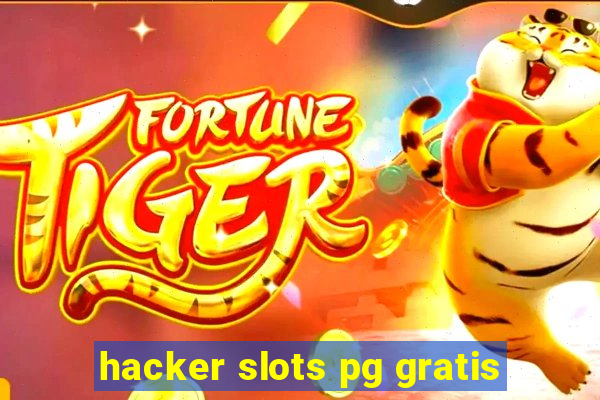 hacker slots pg gratis