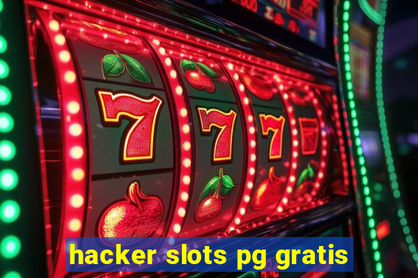 hacker slots pg gratis