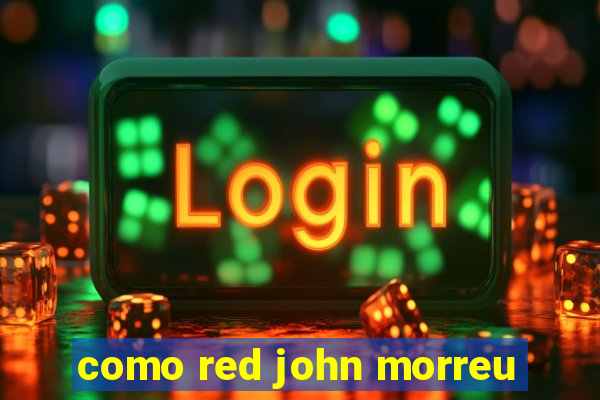 como red john morreu