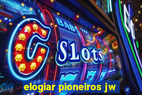 elogiar pioneiros jw