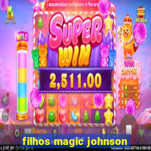 filhos magic johnson