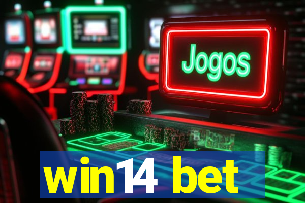 win14 bet