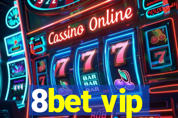 8bet vip