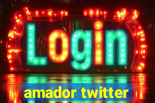 amador twitter