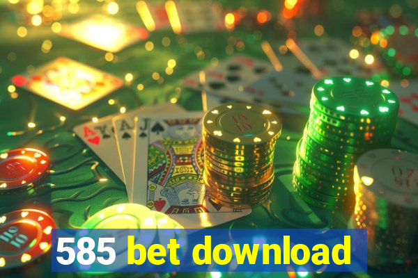 585 bet download