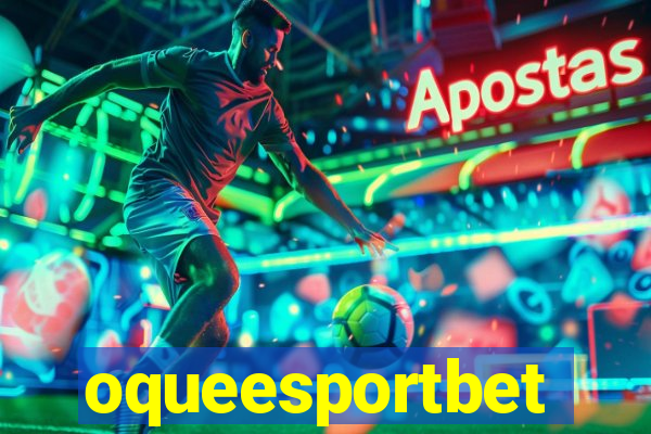 oqueesportbet